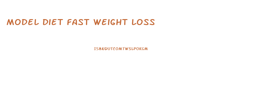 Model Diet Fast Weight Loss