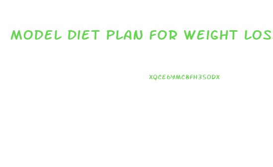 Model Diet Plan For Weight Loss