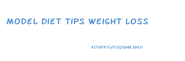 Model Diet Tips Weight Loss