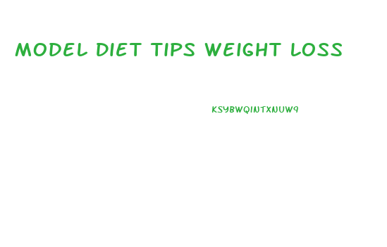 Model Diet Tips Weight Loss