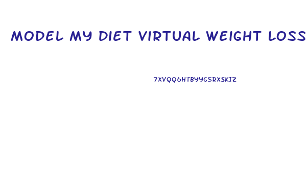 Model My Diet Virtual Weight Loss Simulation And Motivation Tool