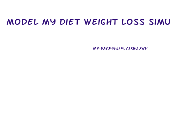 Model My Diet Weight Loss Simulator