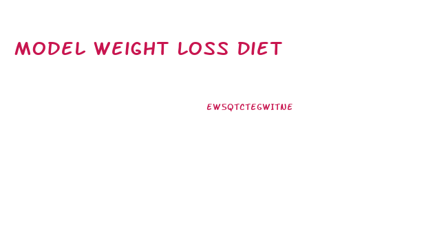 Model Weight Loss Diet