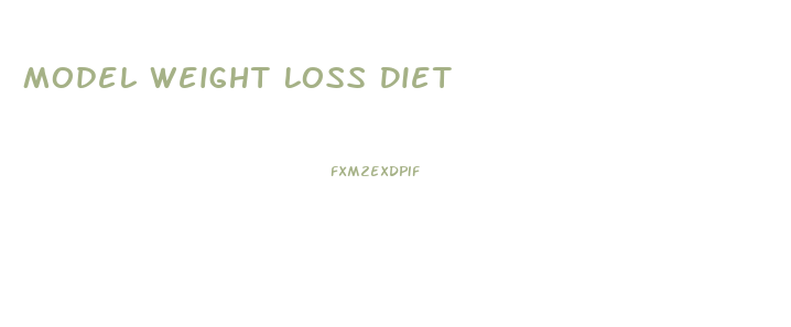 Model Weight Loss Diet