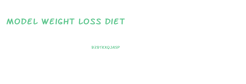 Model Weight Loss Diet