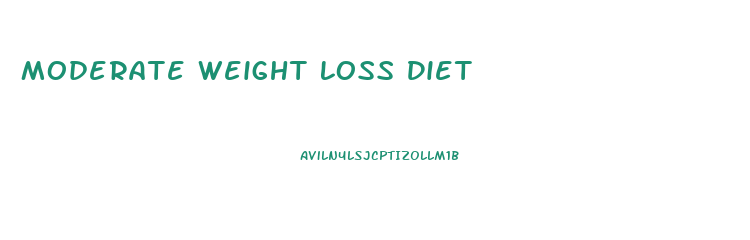Moderate Weight Loss Diet
