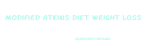 Modified Atkins Diet Weight Loss