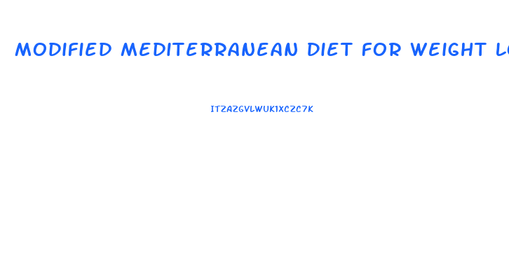 Modified Mediterranean Diet For Weight Loss