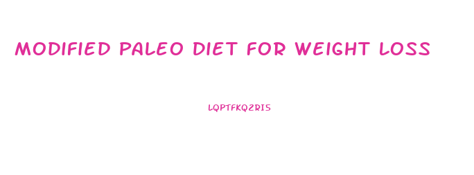 Modified Paleo Diet For Weight Loss
