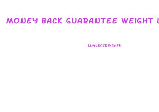 Money Back Guarantee Weight Loss Pills