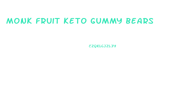 Monk Fruit Keto Gummy Bears