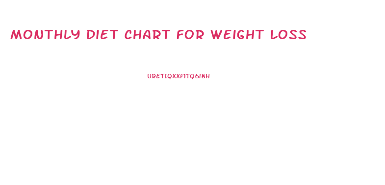 Monthly Diet Chart For Weight Loss