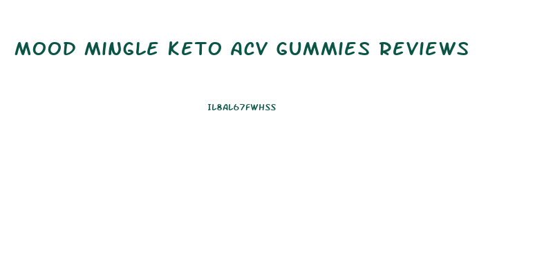 Mood Mingle Keto Acv Gummies Reviews
