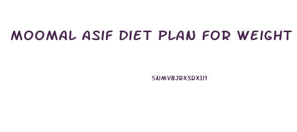 Moomal Asif Diet Plan For Weight Loss