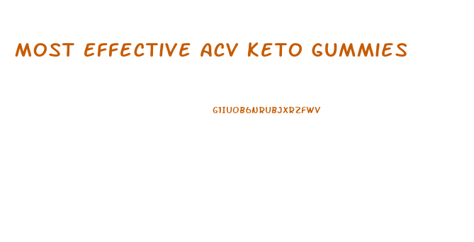 Most Effective Acv Keto Gummies