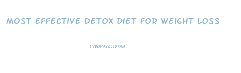 Most Effective Detox Diet For Weight Loss