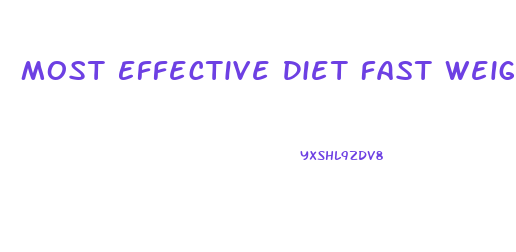 Most Effective Diet Fast Weight Loss