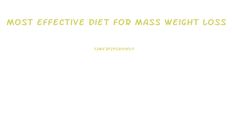 Most Effective Diet For Mass Weight Loss