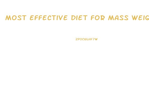 Most Effective Diet For Mass Weight Loss