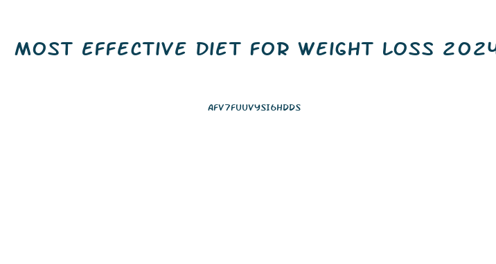 Most Effective Diet For Weight Loss 2024