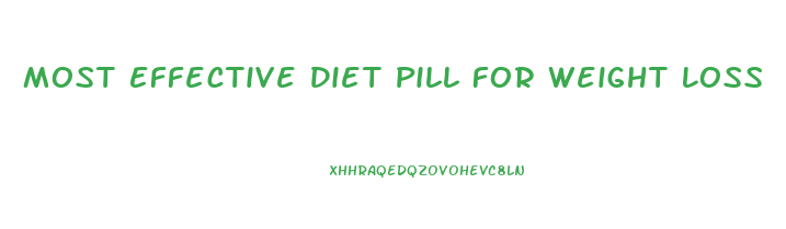 Most Effective Diet Pill For Weight Loss