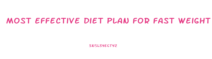 Most Effective Diet Plan For Fast Weight Loss