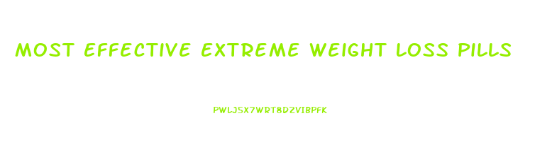 Most Effective Extreme Weight Loss Pills