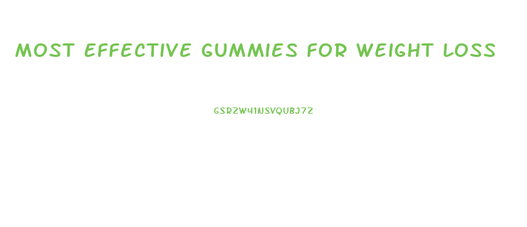 Most Effective Gummies For Weight Loss
