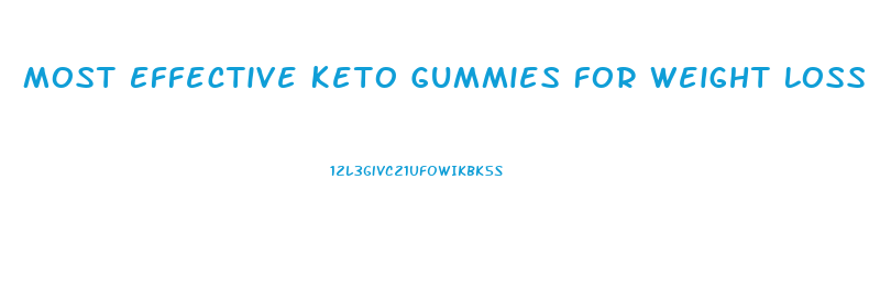 Most Effective Keto Gummies For Weight Loss