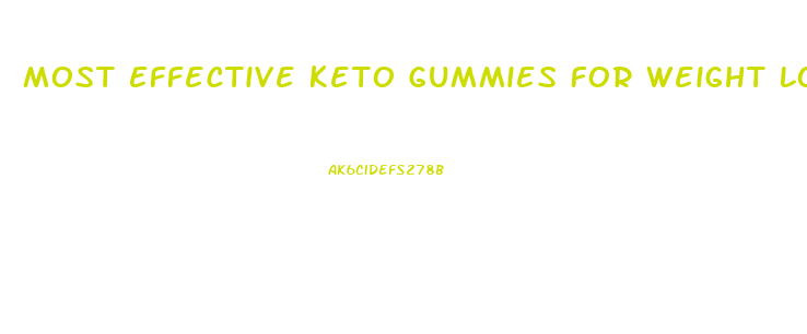 Most Effective Keto Gummies For Weight Loss