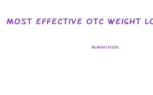 Most Effective Otc Weight Loss Pills