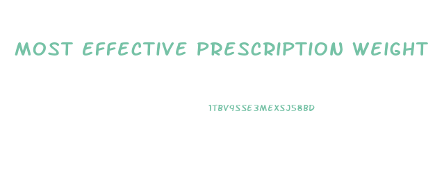 Most Effective Prescription Weight Loss Pill