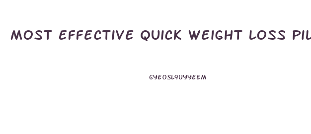 Most Effective Quick Weight Loss Pills
