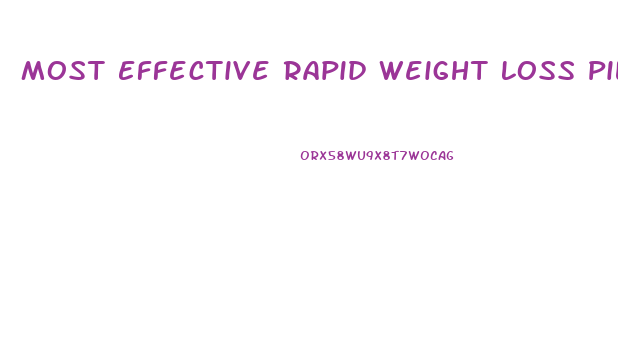 Most Effective Rapid Weight Loss Pills