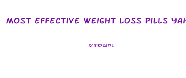 Most Effective Weight Loss Pills Yahoo Answers