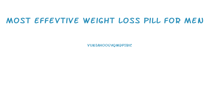 Most Effevtive Weight Loss Pill For Men