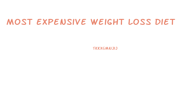 Most Expensive Weight Loss Diet