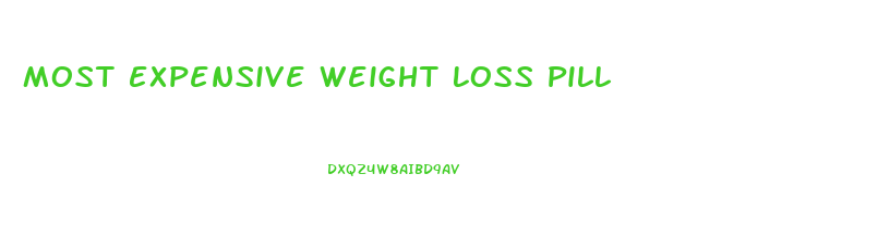 Most Expensive Weight Loss Pill