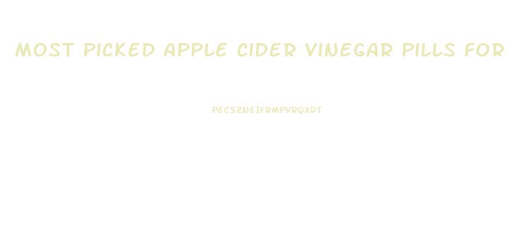Most Picked Apple Cider Vinegar Pills For Weight Loss