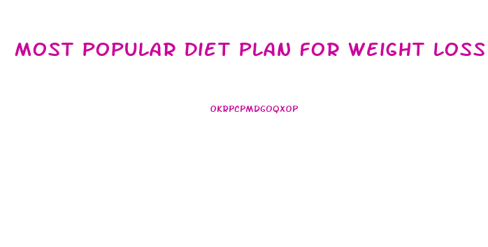 Most Popular Diet Plan For Weight Loss