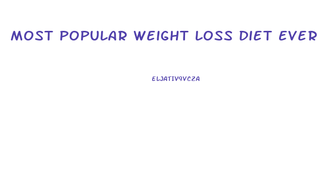 Most Popular Weight Loss Diet Ever