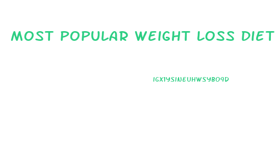 Most Popular Weight Loss Diet Pills