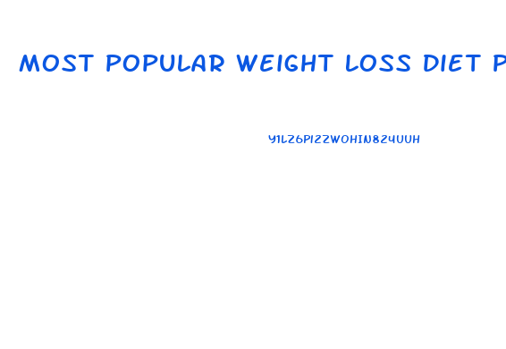 Most Popular Weight Loss Diet Pills