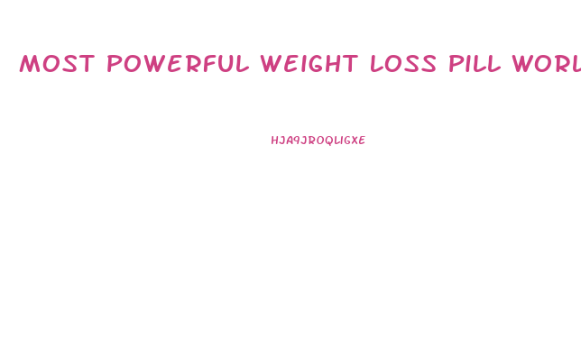 Most Powerful Weight Loss Pill World