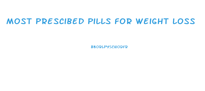 Most Prescibed Pills For Weight Loss