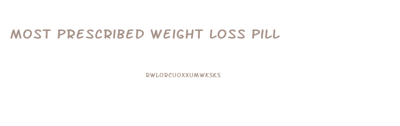 Most Prescribed Weight Loss Pill