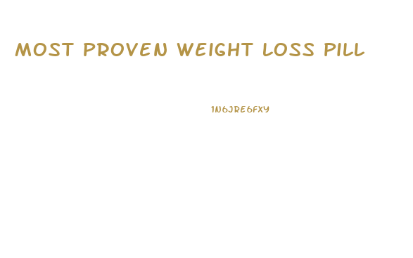 Most Proven Weight Loss Pill