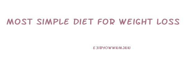 Most Simple Diet For Weight Loss