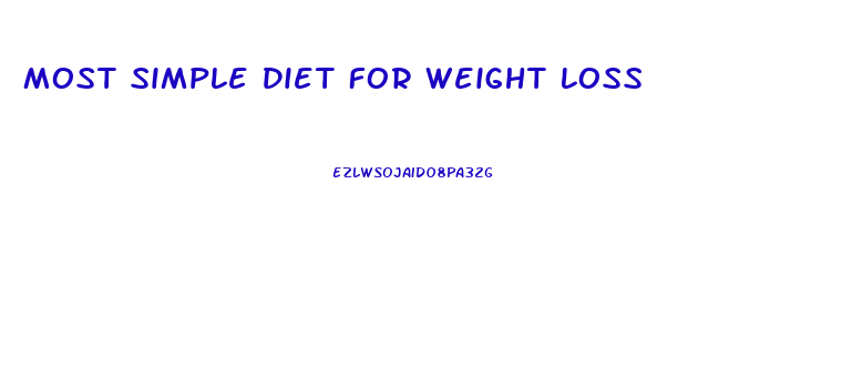Most Simple Diet For Weight Loss