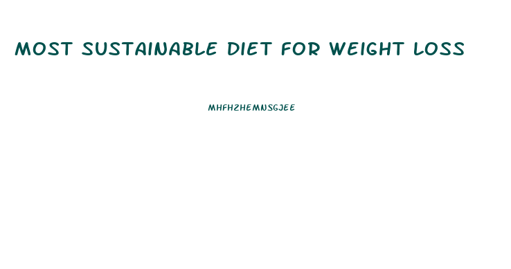 Most Sustainable Diet For Weight Loss